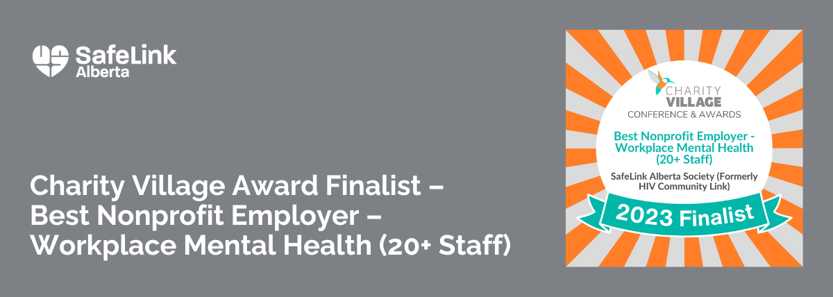 Banner on grey background with orange and teal Charity Village 2023 Finalist badge. Text reads "Charity Village Award Finalist: Best Nonprofit Employer: Workplace Mental Health (20+ staff)
