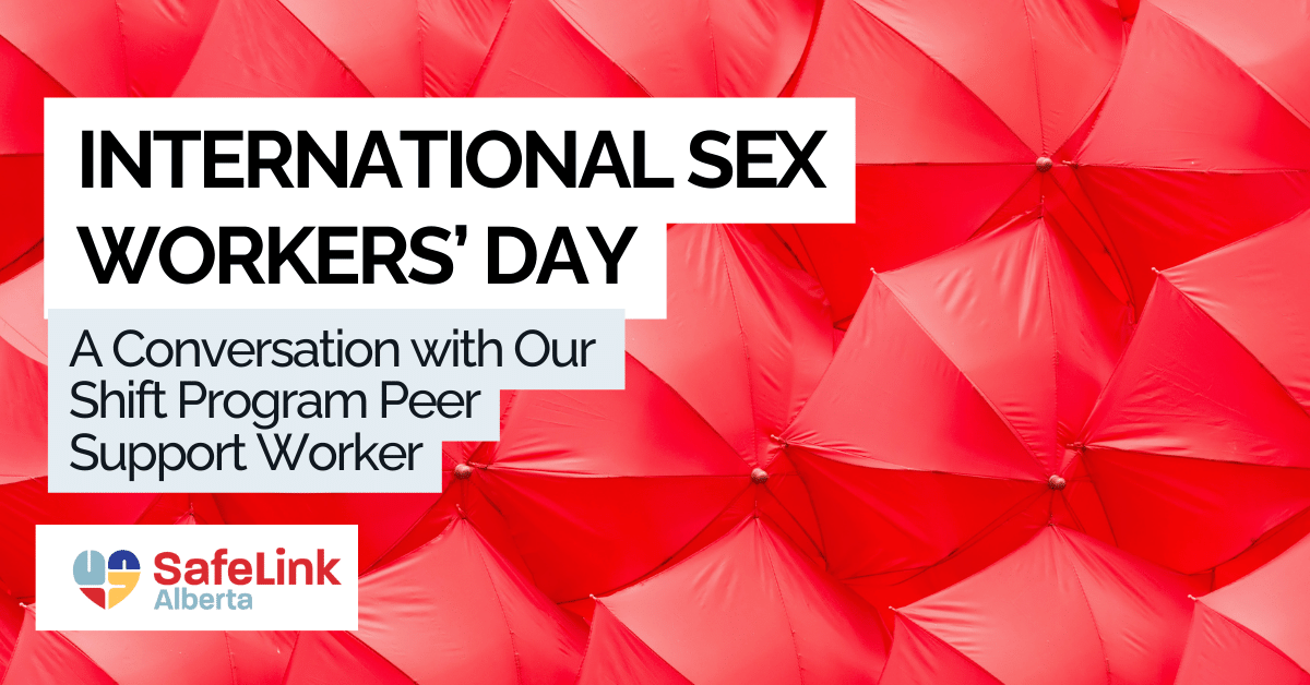 Celebrating International Sex Workers’ Day: A Conversation with Our Shift Program Peer Support Worker